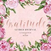 Daily Gratitude Guided Journal With Unique Hand Drawn Peonies Art