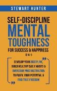Self-Discipline & Mental Toughness For Success & Happiness (2 in 1)