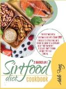 Sirtfood Diet Cookbook: The Ultimate New Sirtfood diet with Over 200 Recipes for Every Age and Stage to Burn Fat & Activate your "skinny gene"