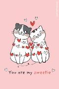 YOU ARE MY SWEETIE LOVE NOTEBOOK