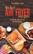 The Best Air Fryer Recipes: The Most Delicious But Easy Air Fryer Recipes