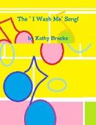 The " I Wash Me" Song