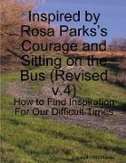 Inspired by Rosa Parks's Courage and Sitting on the Bus