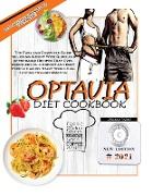 Optavia Diet Cookbook: The Easy and Complete Guide to Losing Weight With Quick and Affordable Recipes That Even Beginners on a Budget and Bus