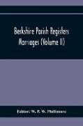 Berkshire Parish Registers. Marriages (Volume Ii)