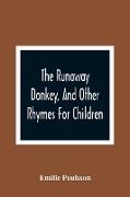 The Runaway Donkey, And Other Rhymes For Children