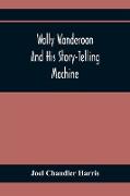 Wally Wanderoon And His Story-Telling Machine