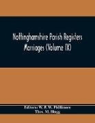 Nottinghamshire Parish Registers. Marriages (Volume IX)