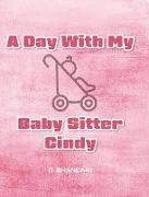 A Day With My Baby Sitter Cindy