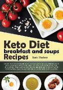 KETO DIET BREAKFAST AND SOUPS RECIPES