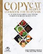 Copycat Recipes Cookbook for beginners