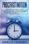 Procrastination: Easy Guide with Daily Habits to Build Self-Discipline, Mental Toughness, and Willpower. Cure Laziness and stop Self-Sa