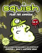 Fear the Amoeba