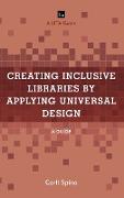 Creating Inclusive Libraries by Applying Universal Design