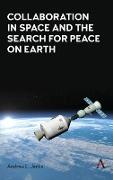 Collaboration in Space and the Search for Peace on Earth