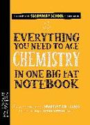 Everything You Need to Ace Chemistry in One Big Fat Notebook