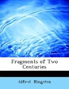 Fragments of Two Centuries