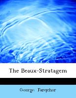 The Beaux-Stratagem