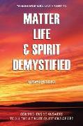 Matter Life & Spirit Demystified
