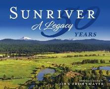 Sunriver: A Legacy