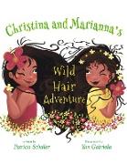 Christina and Marianna's Wild Hair Adventure