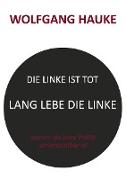 Die Linke ist tot - lang lebe die Linke