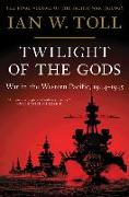 Twilight of the Gods - War in the Western Pacific, 1944-1945