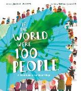 If the World Were 100 People: A Visual Guide to Our Global Village