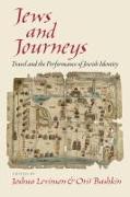 Jews and Journeys: Travel and the Performance of Jewish Identity