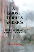 A Ghost Thrills America