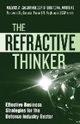 The Refractive Thinker(r): Vol X: Effective Business Strategies for the Defense Industry Sector