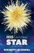 His Christmas Star/Her Second Chance