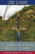 The Sword of Welleran and Other Stories (Esprios Classics)