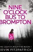 Nine O'clock Bus To Brompton (The County Mounties Book 1)