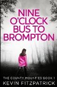 Nine O'clock Bus To Brompton (The County Mounties Book 1)