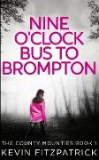 Nine O'clock Bus To Brompton (The County Mounties Book 1)