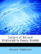 Letters of Edward Fitzgerald to Fanny Kemble