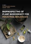 Bioprospecting of Plant Biodiversity for Industrial Molecules