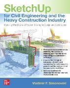 SketchUp for Civil Engineering and the Heavy Construction Industry: Modeling Workflow and Problem Solving for Design and Construction