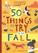 Adventure Journal: 50 Things to Try in the Fall