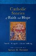 Catholic Stories of Faith and Hope