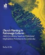 Church Planting in Patronage Cultures: Aid Dependency Issues and Missional Implications from Korea to Cambodia