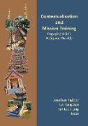 Contextualisation and Mission Training: Engaging Asia's Religious Worlds