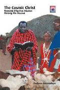 The Cosmic Christ: Towards Effective Mission Among the Maasai