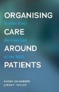 Organising Care Around Patients