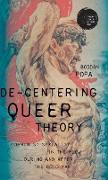 De-Centering Queer Theory