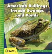 American Bullfrogs Invade Swamps and Ponds