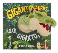 Gigantosaurus: Roar, Giganto, Roar!: A Puppet Book