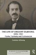The Life of Gregory Zilboorg, 1890–1959