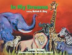 In My Dreams: Story Told by Butch E. Boy